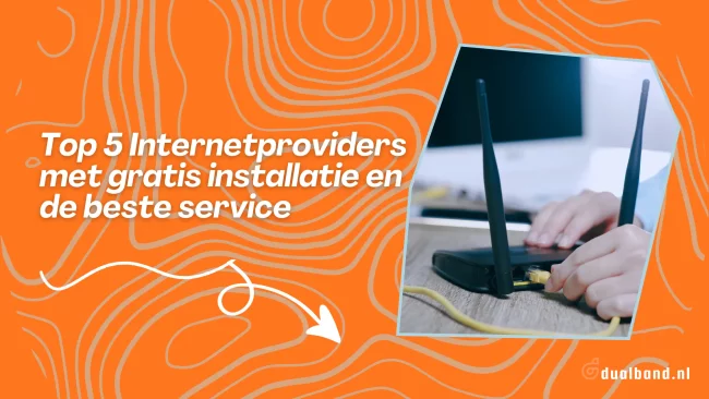 Top 5 Internetproviders gratis installatie hero header Top 5 Internetproviders gratis installatie hero header